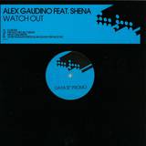 Alex Gaudino Feat. Shena - Watch Out