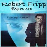 ROBERT FRIPP - Exposure