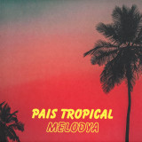 PAIS TROPICAL - Melodya