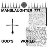 MANSLAUGHTER 777 - GOD'S WORLD