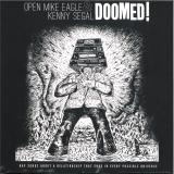 OPEN MIKE EAGLE & KENNY SEGAL - DOOMED!