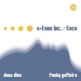 S-TONE INC. & TOCO - Dona Diva / Funky Gafieira 7"