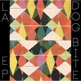 Dog Bite - La Ep