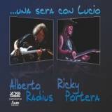 Alberto Radius / Ricky Portera - ...una Sera Con Lucio