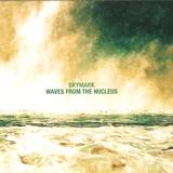 Skymark - Waves From The Nucleus