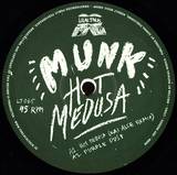 Munk - Hot Medusa
