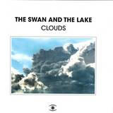 The Swan And The Lake - Clouds Lp