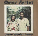 James 'Creole' Sextet - Omas Sextet