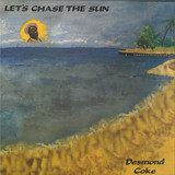 Desmond Coke - Let's Chase The Sun