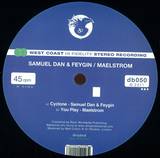 Samuel Dan & Feygin / Maelstrom - Cyclone & You Play Ep