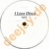 I Love Disco - *5* I Love Disco 2x12"