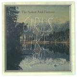 The Naked And Famous - Girls Like You