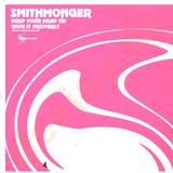 Smithmonger - Keep Your Head On