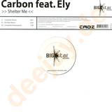 Carbon Feat. Ely - Shleter Me *2*