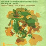 Ron Hall & The Muthafunkaz - *2* The Way You Love Me