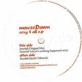 Mousedown - Sexy 4 All