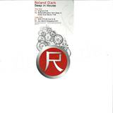 Roland Clark - Deep In House