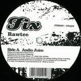 Rawtee - Audio Juice/steam Rolla