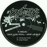 B Phreak - Check Your Mind / Snap Dragon