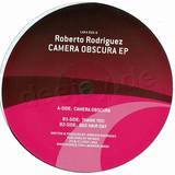 Roberto Rodriguez - Camera Obscura Ep