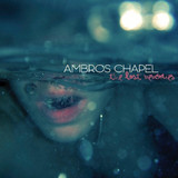 Ambros Chapel - The last memories