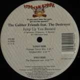 The Gabber Friends Feat. The Destroyer - Jump Up You Bastard