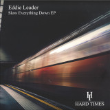 Eddie Leader - Slow Everything Down
