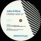 Jules & Moss - Chicken Wind Ep