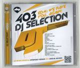 Dj Selection 403 - Edm: We Rave You, Again!