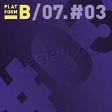 Platform B - 07. #03