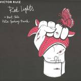 Victor Ruiz - Red Lights & Nevermind