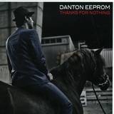 Danton Eeprom - Thanks For Nothing Remixes