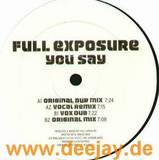 Full Exposure - You Say