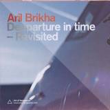 Aril Brikha - Deeparture In Time - Revisited