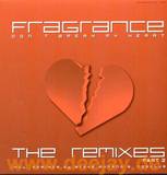 Fragrance - Don't Break My Heart Rmx 2