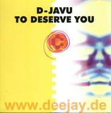 D-javu - To Deserve You
