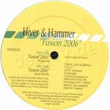 Hiver & Hammer - *1* Fusion 2006