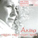 Akira - Million Miles From Home