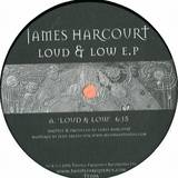 James Harcourt - Loud & Low Ep