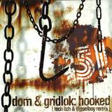 Dom & Gridlock - Hooked