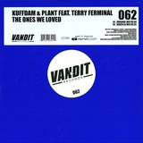 Kuffdam & Plant Feat. Terry Ferm - The Ones We Loved