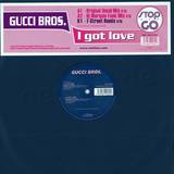 Gucci Bros. - I Got Love