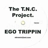 The Tnc Project - Ego Trippin