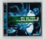 Joe Clausell - Mix The Vibe 2xcd