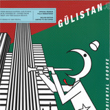 GÜLISTAN - ORIENTAL GROOVE