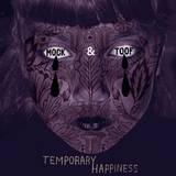 Mock & Toof - Temporary Happiness