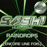Sash! Feat. Stunt - Raindrops (encore Une Fois)