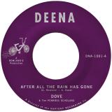 DOVE - After All The Rain Has Gone / Grind On 7"