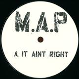 M.a.p - It Ain't Right