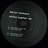 Dario Reimann - White Cypher Ep (vinyl Only)